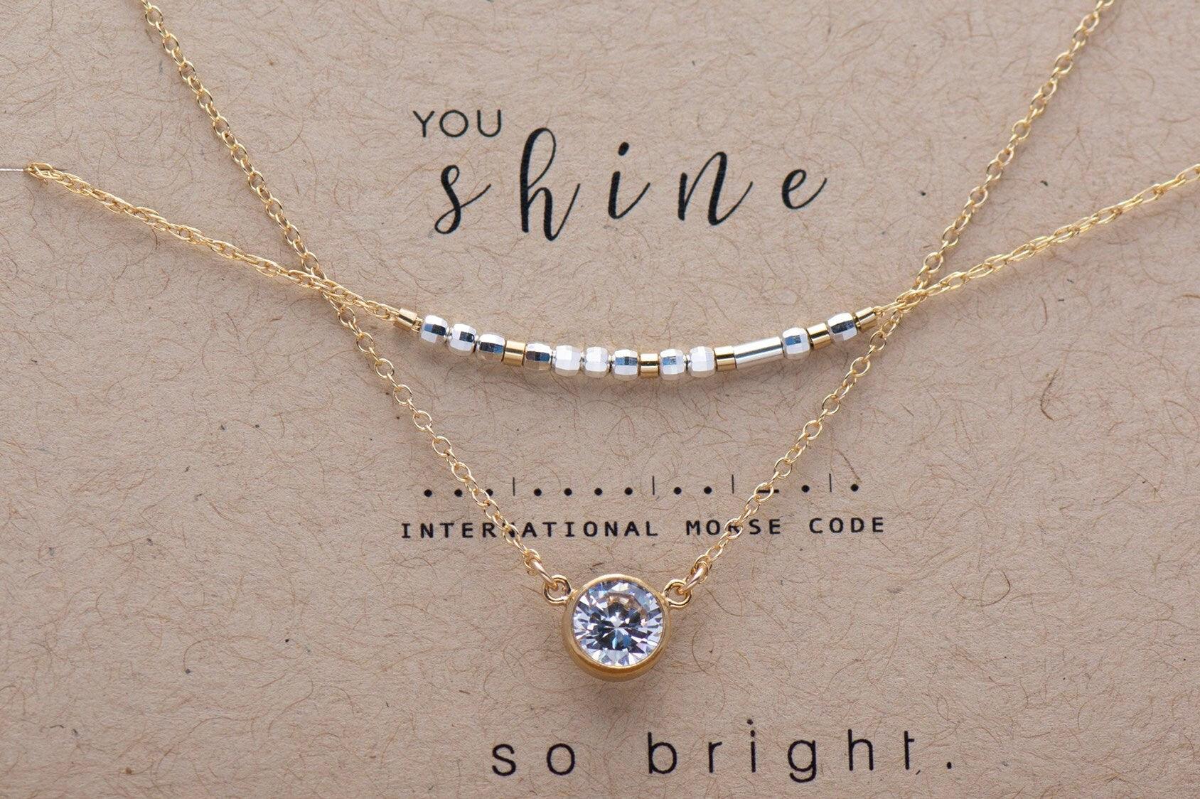 Shine Morse Code Necklace • Shine Bright best friend gifts •Graduation Gift for Graduate • Congrats Shining necklace motivational gift - Morse and Dainty